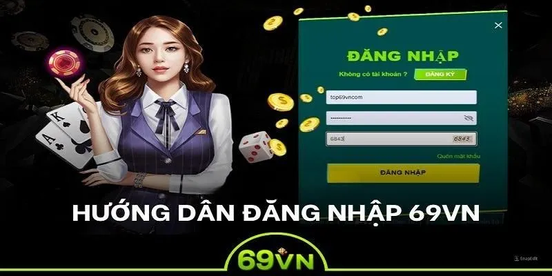 Hướng dẫn đăng nhập 69VN an toàn, nhanh chóng