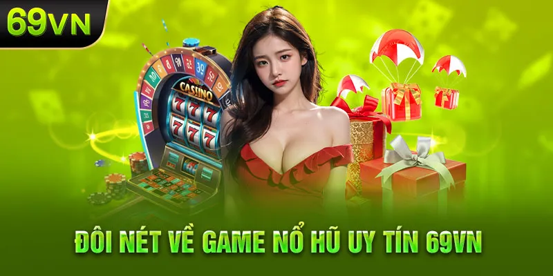 Giải đáp game nổ hũ uy tín là gì?