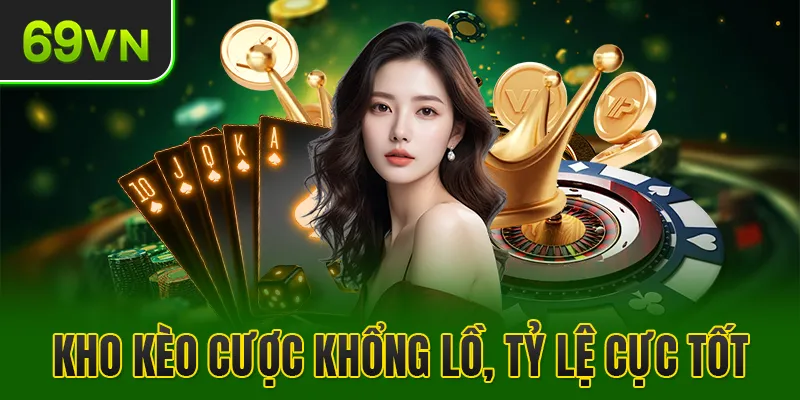 Kèo cược đa dạng, tỷ lệ ăn thưởng cạnh tranh