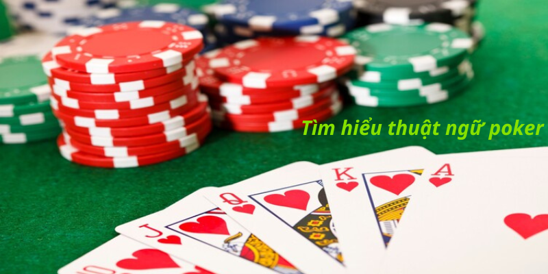 Giải thích thuật ngữ Poker online 